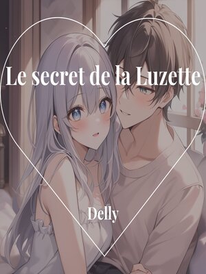 cover image of Le secret de la Luzette